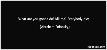 Abraham Polonsky's quote