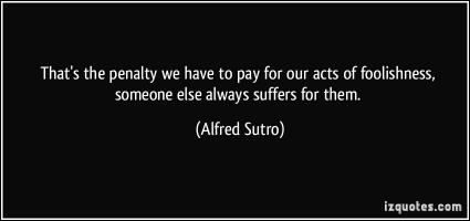 Alfred Sutro's quote