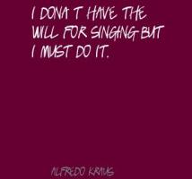 Alfredo Kraus's quote