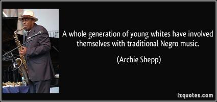 Archie Shepp's quote