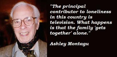 Ashley Montagu's quote