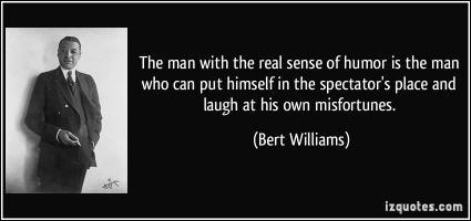 Bert Williams's quote