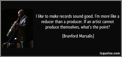 Branford Marsalis's quote