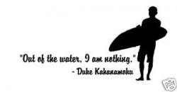 Duke Kahanamoku's quote