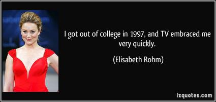 Elisabeth Rohm's quote