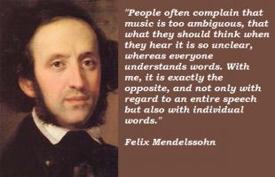 Felix Mendelssohn's quote