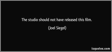 Joel Siegel's quote