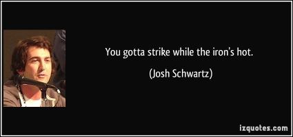 Josh Schwartz's quote