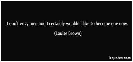 Louise Brown's quote