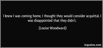 Louise Woodward's quote