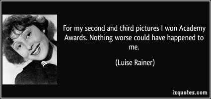 Luise Rainer's quote