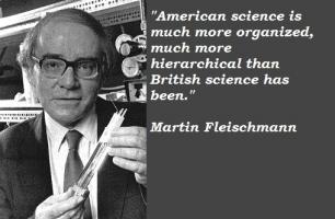 Martin Fleischmann's quote