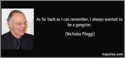 Nicholas Pileggi's quote