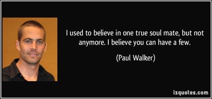 Paul Walker's quote