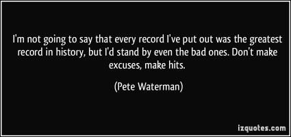 Pete Waterman's quote