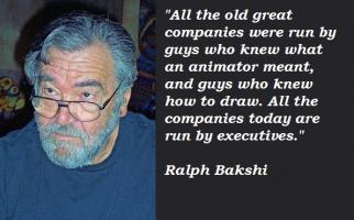 Ralph Bakshi's quote