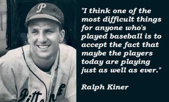 Ralph Kiner's quote