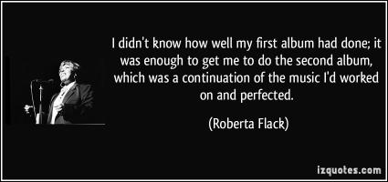 Roberta Flack's quote