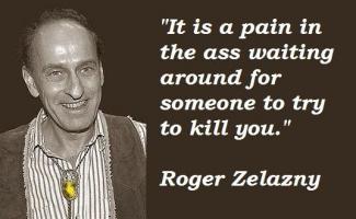 Roger Zelazny's quote