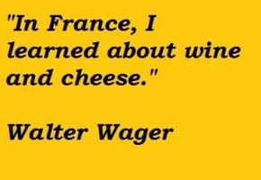 Walter Wager's quote