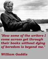 William Gaddis's quote