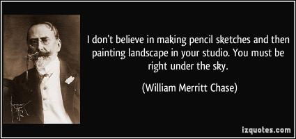 William Merritt Chase's quote