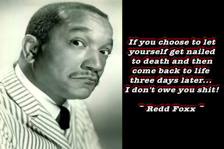 Redd Foxx S Quotes Famous And Not Much Sualci Quotes 2019